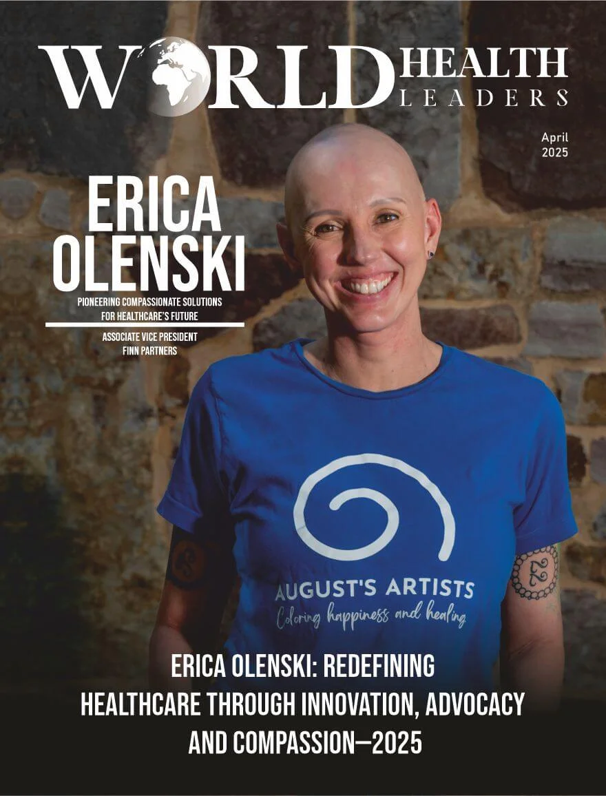Erica Olenski: Redefining Healthcare Through Innovation, Advocacy & Compassion- 2025